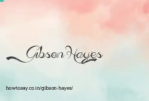 Gibson Hayes