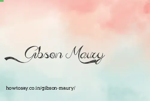 Gibson Maury
