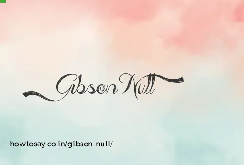 Gibson Null