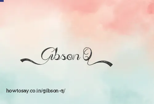 Gibson Q