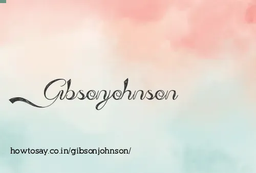 Gibsonjohnson