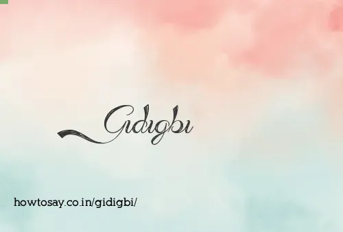 Gidigbi