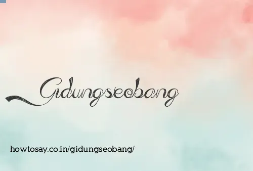 Gidungseobang
