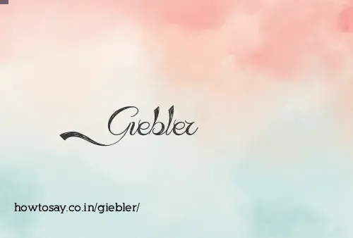 Giebler