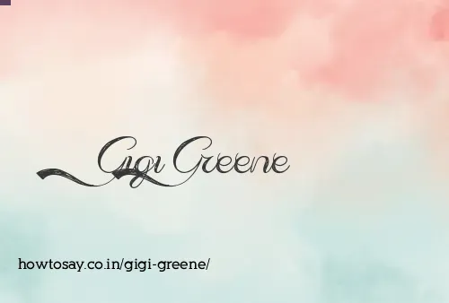 Gigi Greene