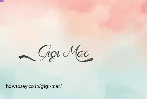 Gigi Mar