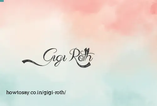 Gigi Roth