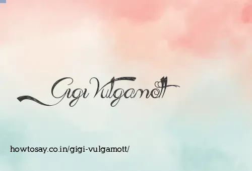 Gigi Vulgamott