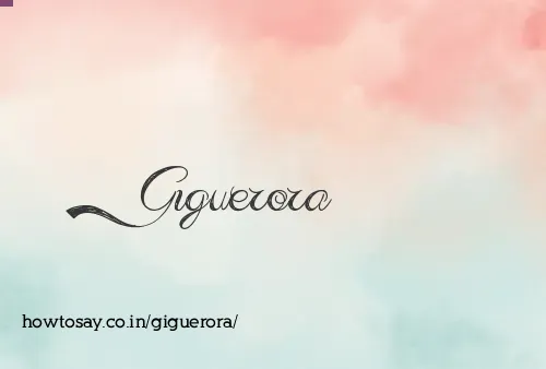 Giguerora
