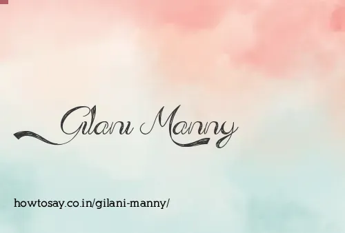 Gilani Manny