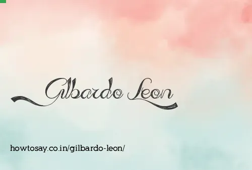 Gilbardo Leon