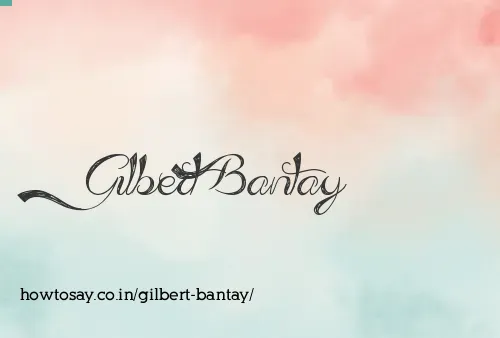 Gilbert Bantay