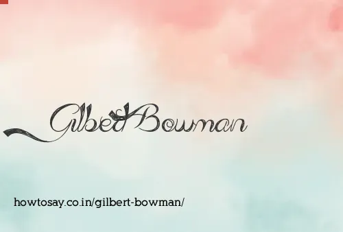 Gilbert Bowman