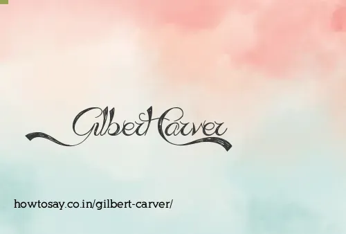 Gilbert Carver