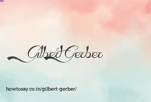Gilbert Gerber