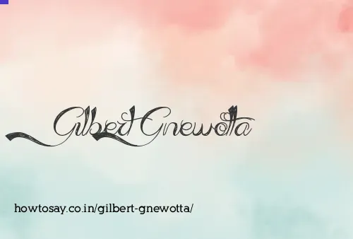 Gilbert Gnewotta