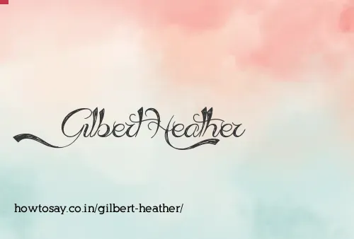 Gilbert Heather