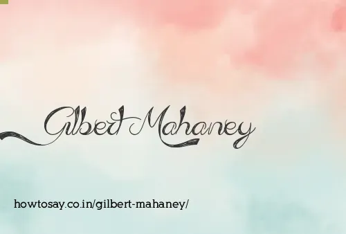 Gilbert Mahaney