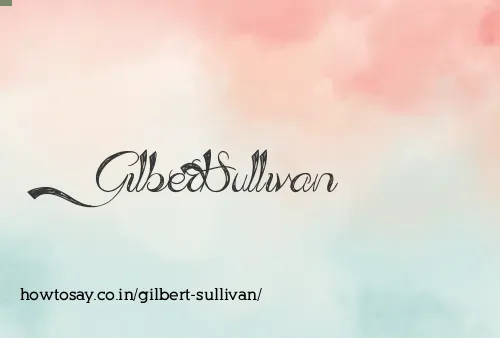 Gilbert Sullivan