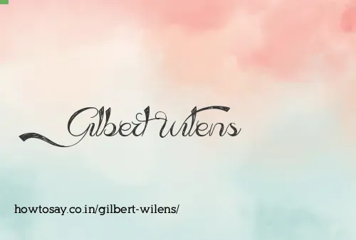 Gilbert Wilens