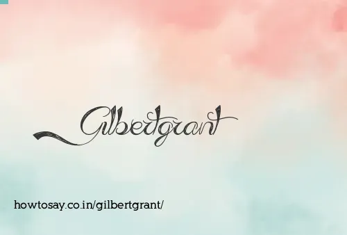 Gilbertgrant