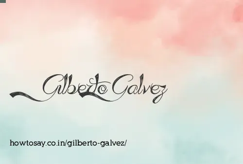 Gilberto Galvez