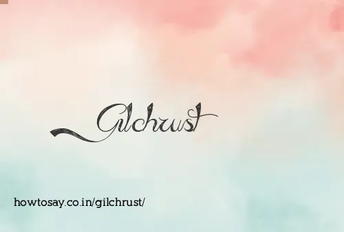 Gilchrust