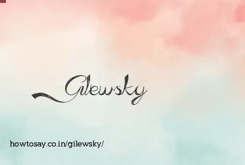 Gilewsky