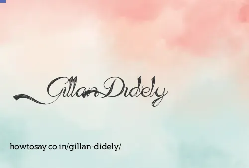 Gillan Didely