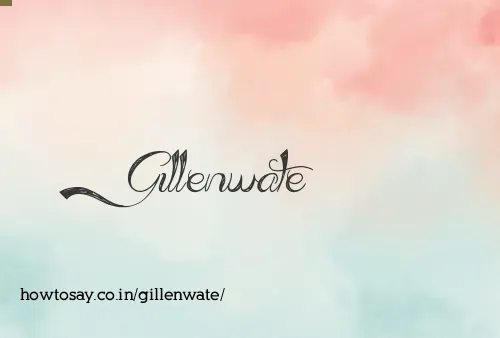 Gillenwate