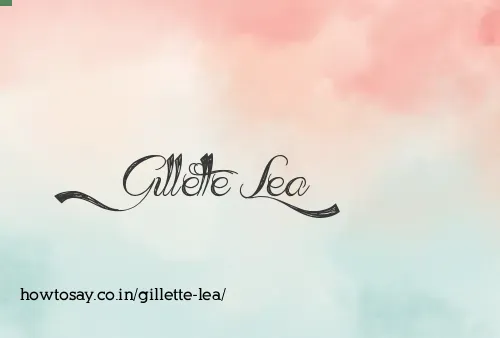 Gillette Lea