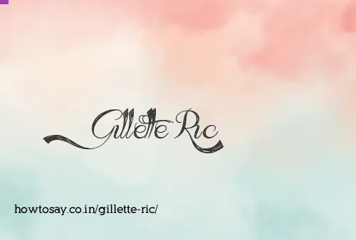 Gillette Ric