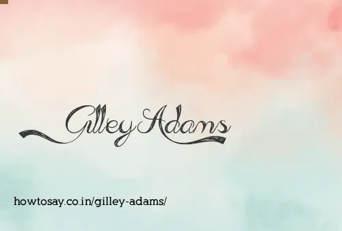 Gilley Adams