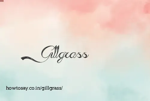 Gillgrass
