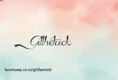 Gillhetrick