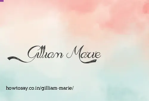 Gilliam Marie