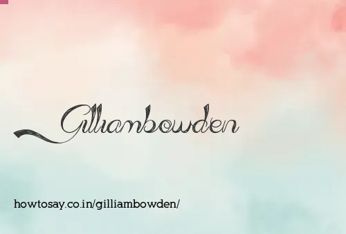 Gilliambowden
