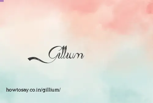 Gillium