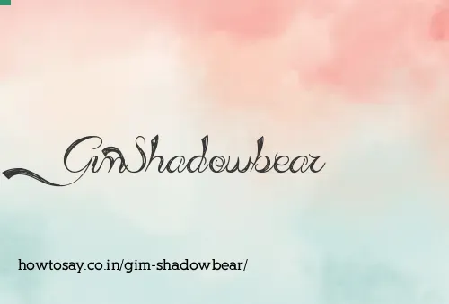 Gim Shadowbear