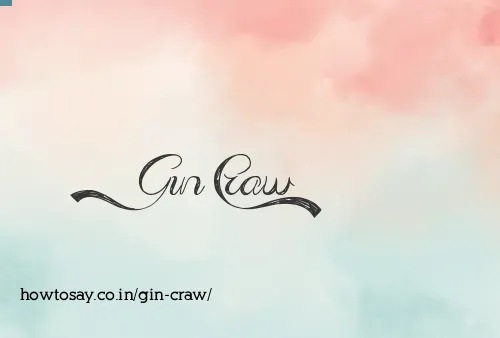 Gin Craw