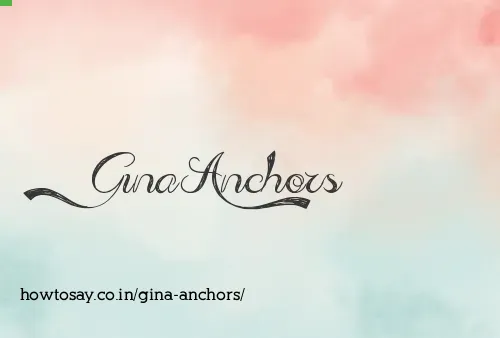 Gina Anchors