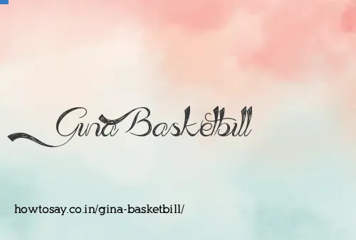 Gina Basketbill