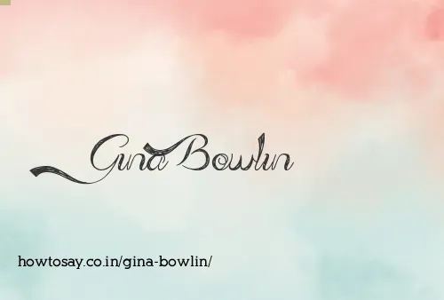 Gina Bowlin