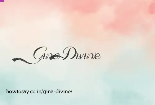 Gina Divine