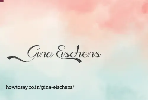 Gina Eischens