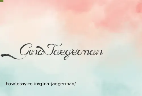 Gina Jaegerman