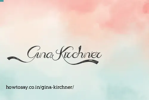 Gina Kirchner