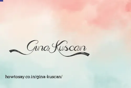 Gina Kuscan