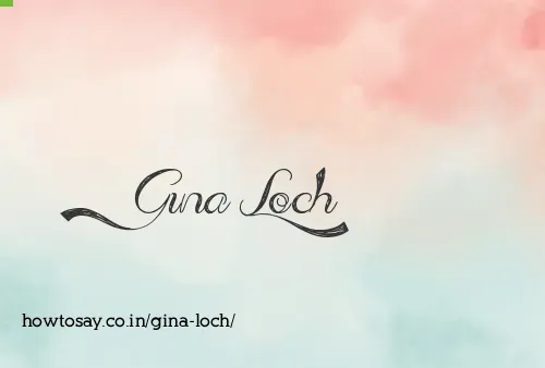 Gina Loch