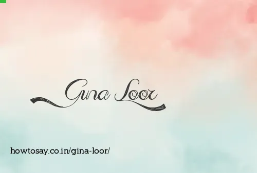 Gina Loor